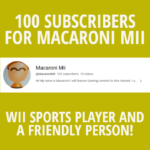 Macaroni Mii 100 Subscribers Post Preview Image